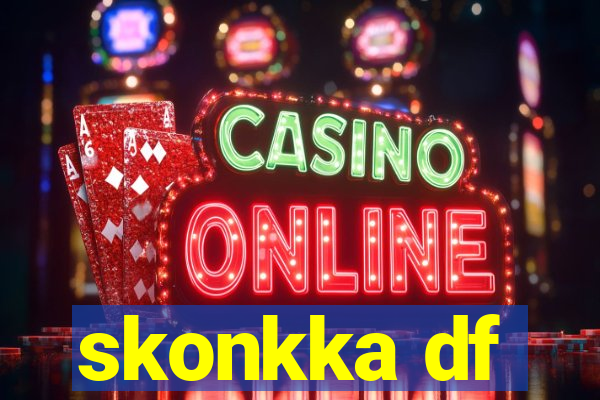 skonkka df